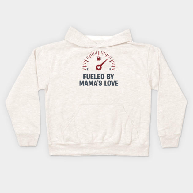 Fueled by Mama’s Love Kids Hoodie by enrynz