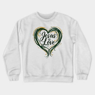 Jesus is Love Design Crewneck Sweatshirt