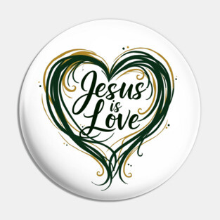 Jesus is Love Design Pin