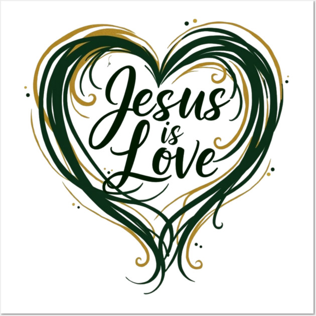 Jesus is Love Design Wall Art by Rox
