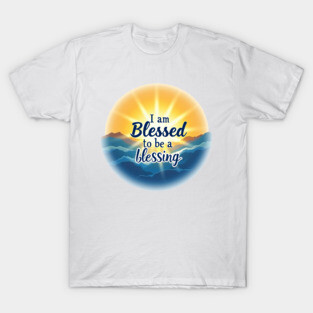 Blessed to Be a Blessing - Sun & Sea Design T-Shirt