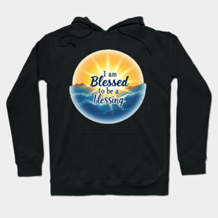 Blessed to Be a Blessing - Sun & Sea Design Hoodie