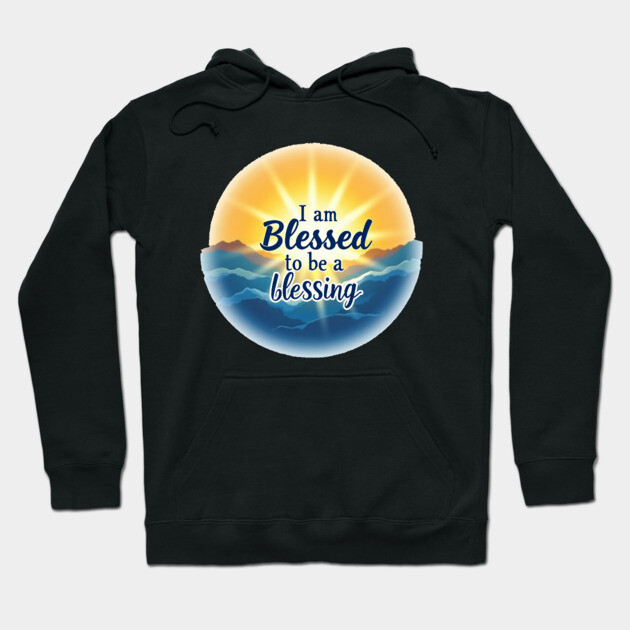 Blessed to Be a Blessing - Sun & Sea Design Hoodie by Rox