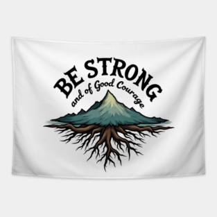 Be Strong and of Good Courage Christian Design Tree Roots Tapestry