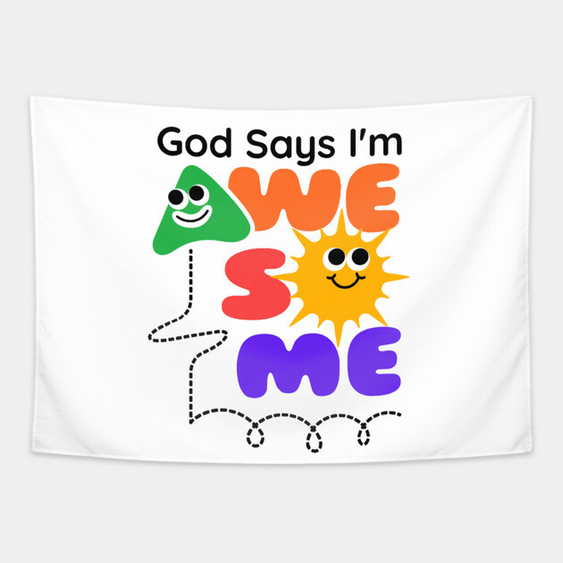 God Says I'm Awesome: A Colorful Journey of Faith for Kids Tapestry by Rox