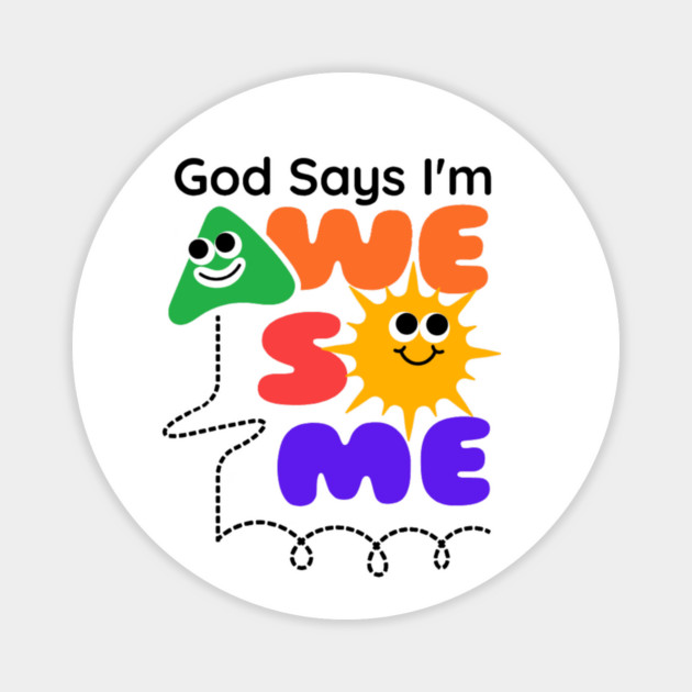 God Says I'm Awesome: A Colorful Journey of Faith for Kids Magnet by Rox