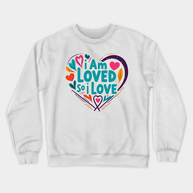 Christian Love Design - I Am Loved So I Love Crewneck Sweatshirt by Rox