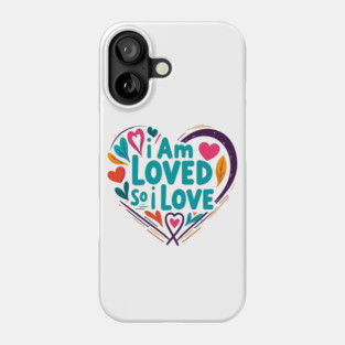 Christian Love Design - I Am Loved So I Love Phone Case