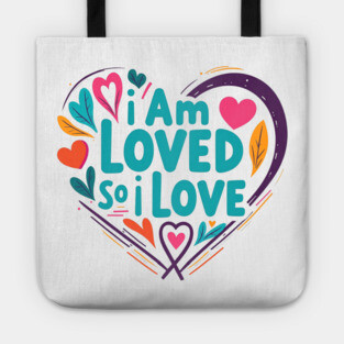 Christian Love Design - I Am Loved So I Love Tote