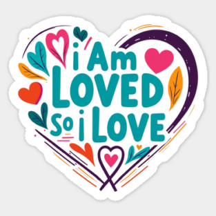 Christian Love Design - I Am Loved So I Love Sticker