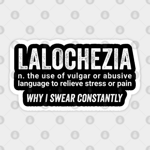 LALOCHEZIA definition, unusual word, sarcastic usage Sticker by Luxinda