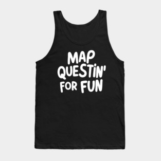 Map Questin' for Fun Tank Top