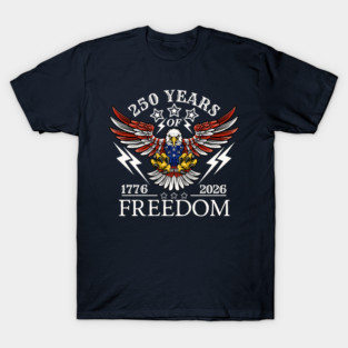 250 Years of Freedom T-Shirt