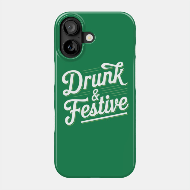 Drunk And Festive Phone Case by CreativeSage