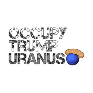 Occupy Trump Uranus T-Shirt