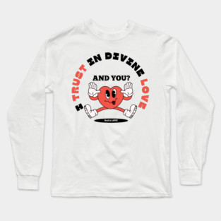 Divine Love Trust Christian Design - Faith in God's Love Long Sleeve T-Shirt
