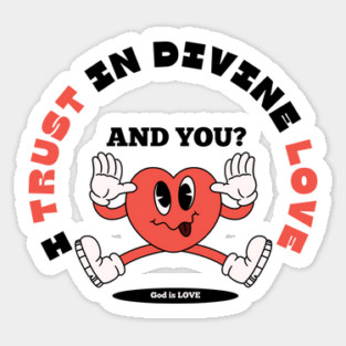 Divine Love Trust Christian Design - Faith in God's Love Sticker