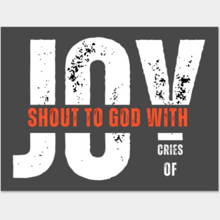 Shout to God with Cries of Joy Christian Faith Design Posters and Art