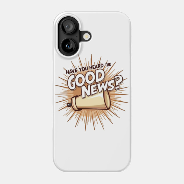 Christian Evangelism Design -  Megaphone Graphic Phone Case by Rox