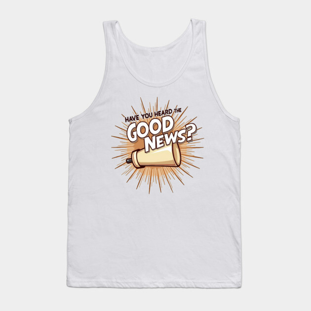 Christian Evangelism Design -  Megaphone Graphic Tank Top by Rox