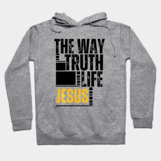 The Way, The Truth, The Life Jesus Hoodie
