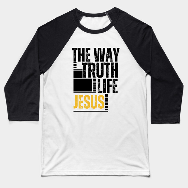 The Way, The Truth, The Life Jesus Baseball T-Shirt by Rox