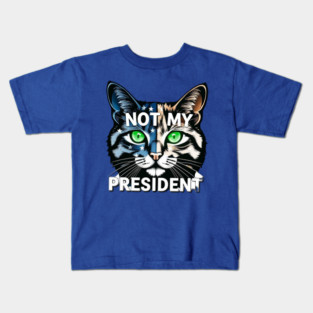 Not-My-president Kids T-Shirt