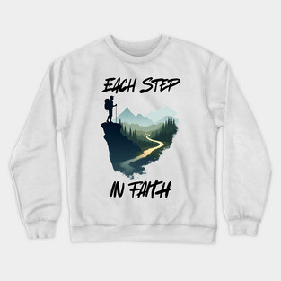 Christian Faith Journey Hiking Design - Each Step in Faith Crewneck Sweatshirt