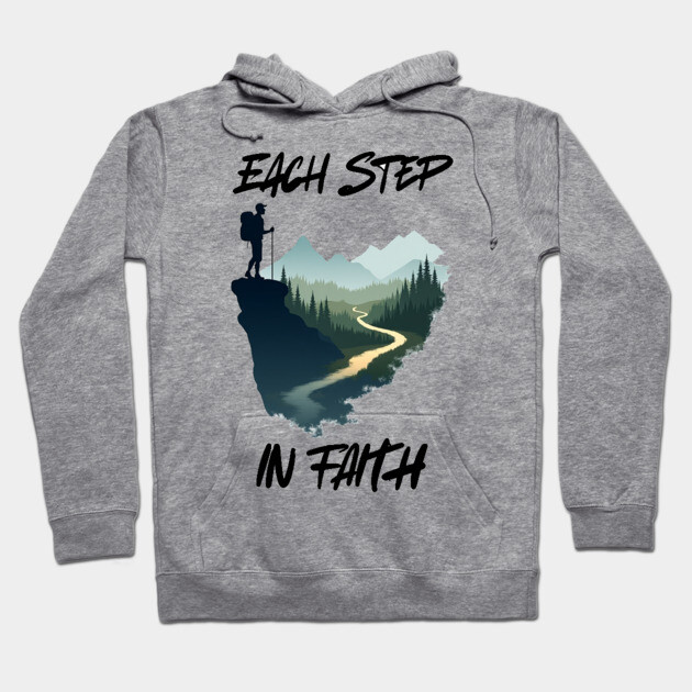 Christian Faith Journey Hiking Design - Each Step in Faith Hoodie by Rox