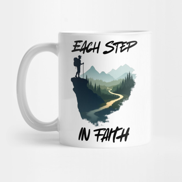 Christian Faith Journey Hiking Design - Each Step in Faith by Rox