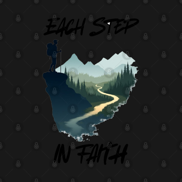 Christian Faith Journey Hiking Design - Each Step in Faith by Rox