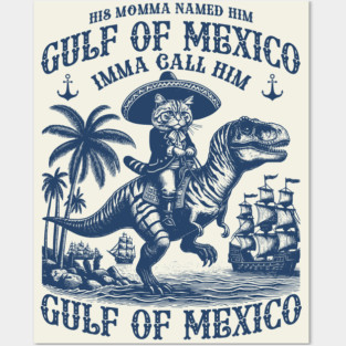His Momma Named Him Gulf Of Mexico funnny Posters and Art
