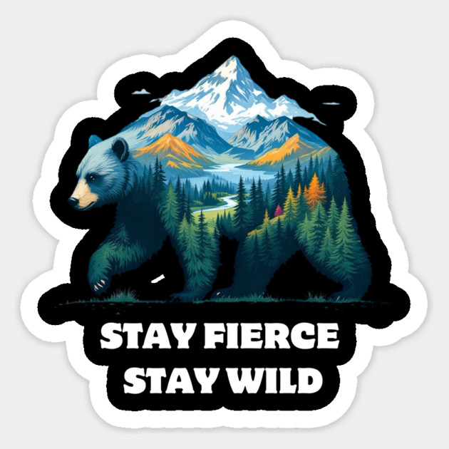 Stay Fierce Stay Wild Sticker by BA