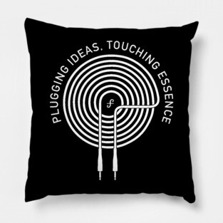 Plugging Ideas. Touching Essence. Dark Pillow