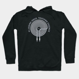 Plugging Ideas. Touching Essence. Dark Hoodie