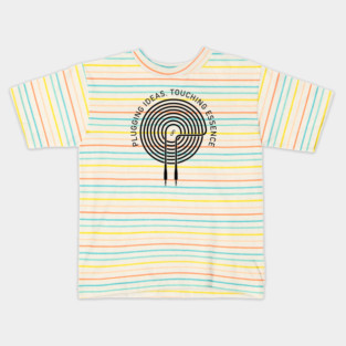 Plugging ideas, touching essence. Light Kids T-Shirt