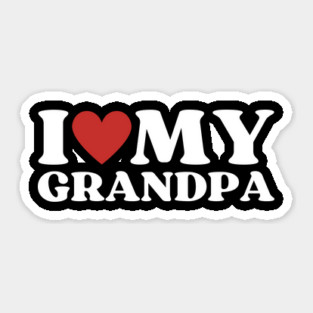 I Love My Grandpa Sticker