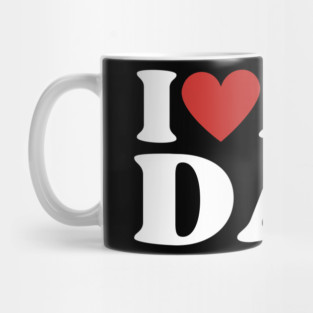 I Love My Dad Mug