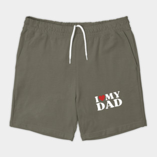 I Love My Dad Shorts