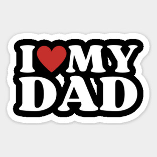 I Love My Dad Magnet