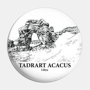 Tadrart Acacus - Libya Pin