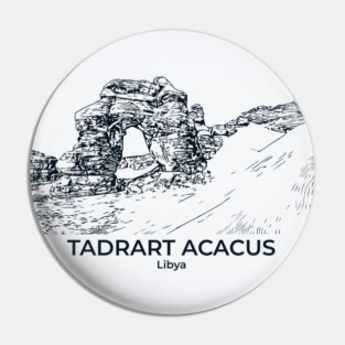 Tadrart Acacus - Libya Pin