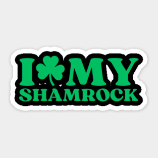 I Love My Shamrock Sticker
