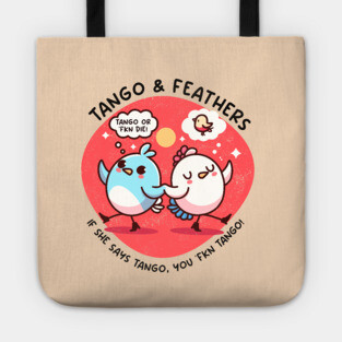TANGO & FEATHERS Tote
