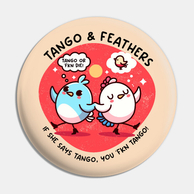 TANGO & FEATHERS Pin by Fabrik