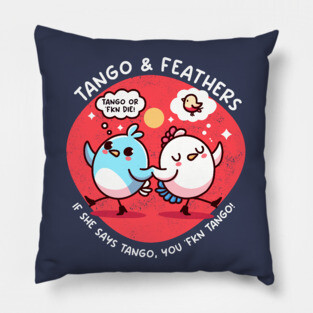 TANGO & FEATHERS Pillow