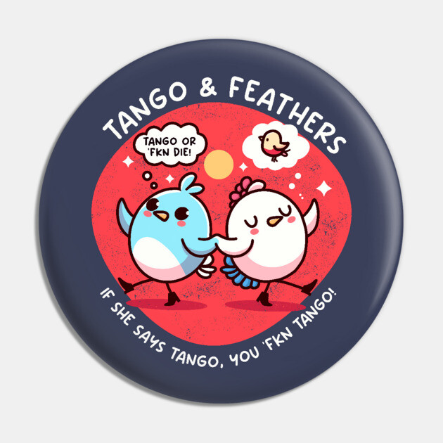 TANGO & FEATHERS Pin by Fabrik