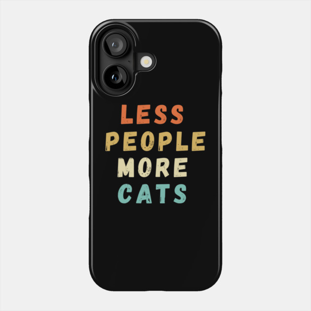 Less People More Cats Phone Case by Premachandra's Store