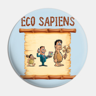 Eco Sapiens – Sarcastic Evolution of Sustainability Pin