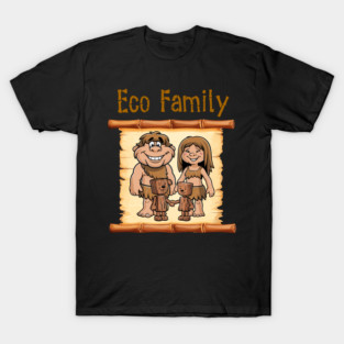 Eco Family – Sarcastic Take on Sustainability T-Shirt